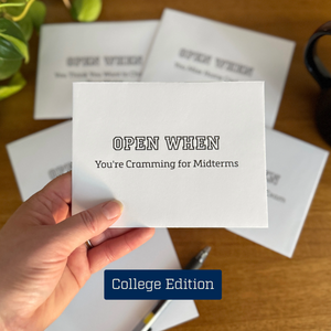Open When Cards | Collegiate Edition